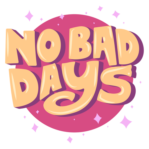 here is a Inscription No Bad Days Sticker from the Inscriptions and Phrases collection for sticker mania